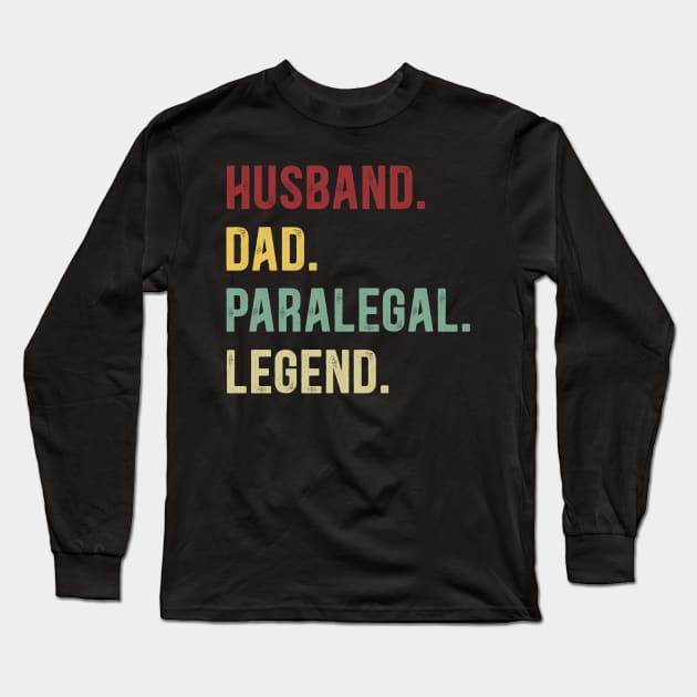 Paralegal Funny Vintage Retro Shirt Husband Dad Paralegal Legend Long Sleeve T-Shirt by Foatui